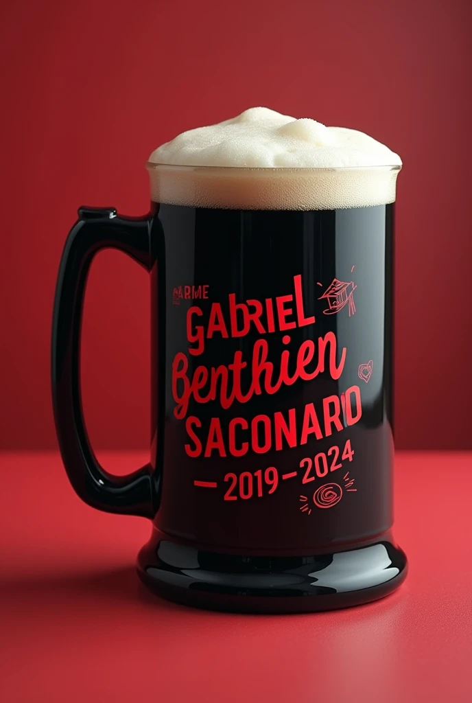 Art to print on a personalized black beer mug that will be used by my guests at my graduation party. I graduated in Law, my name is Gabriel Benthien Saconato, and my course color is red. Years of course start and completion: 2019 - 2024. Put the following words: Wet wet, GABRIEL BENHTIEN SACONATO, 2019-2024
