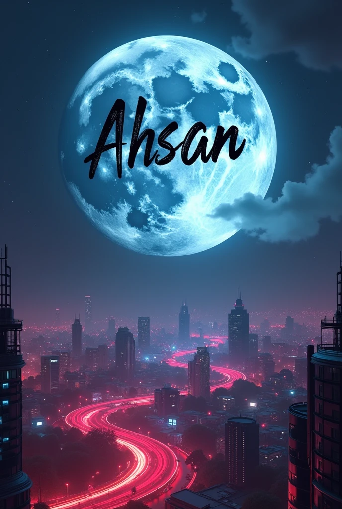  the moon at midnight in sybar punks neon city with red and blue lights and Ahsan written on the moon with black colour 