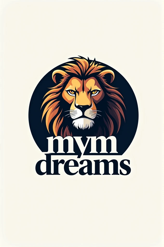 Could you create a round logo for me where it says "MyM dreams" with a lion in the middle