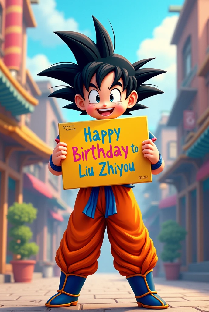 Kakarot holding a sign "Happy Birthday to Liu Zhiyou", Smile, Happy, Reality, Vibrant colors, Fascinating