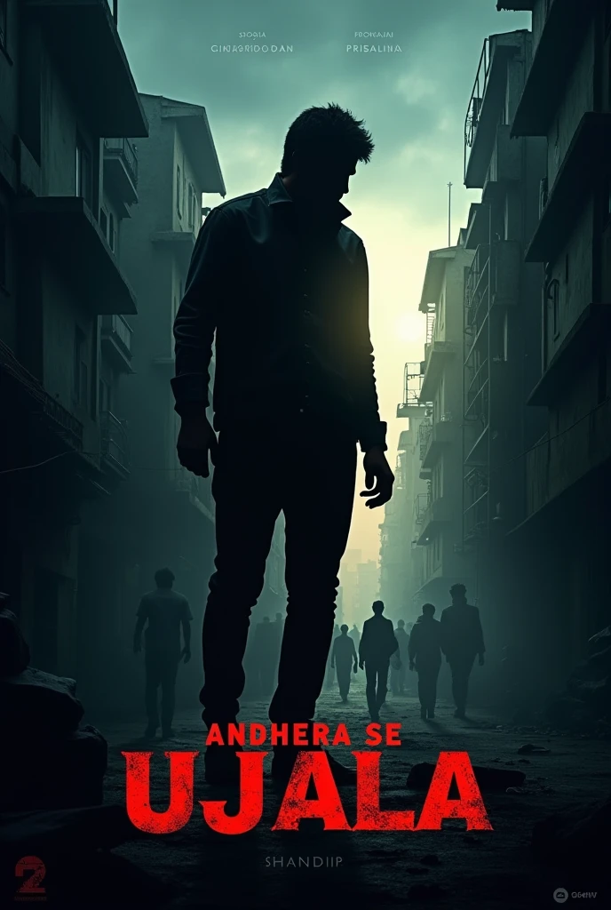 The poster for "Andhera Se Ujaala" should be intense and powerful, capturing the essence of fighting through darkness to find light. The overall aesthetic should be dark, gritty, and urban, with a sense of energy and hope emerging from the shadows.