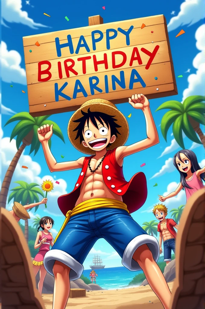 Create a picture of one piece luffy and have a sign that says happy birthday karina