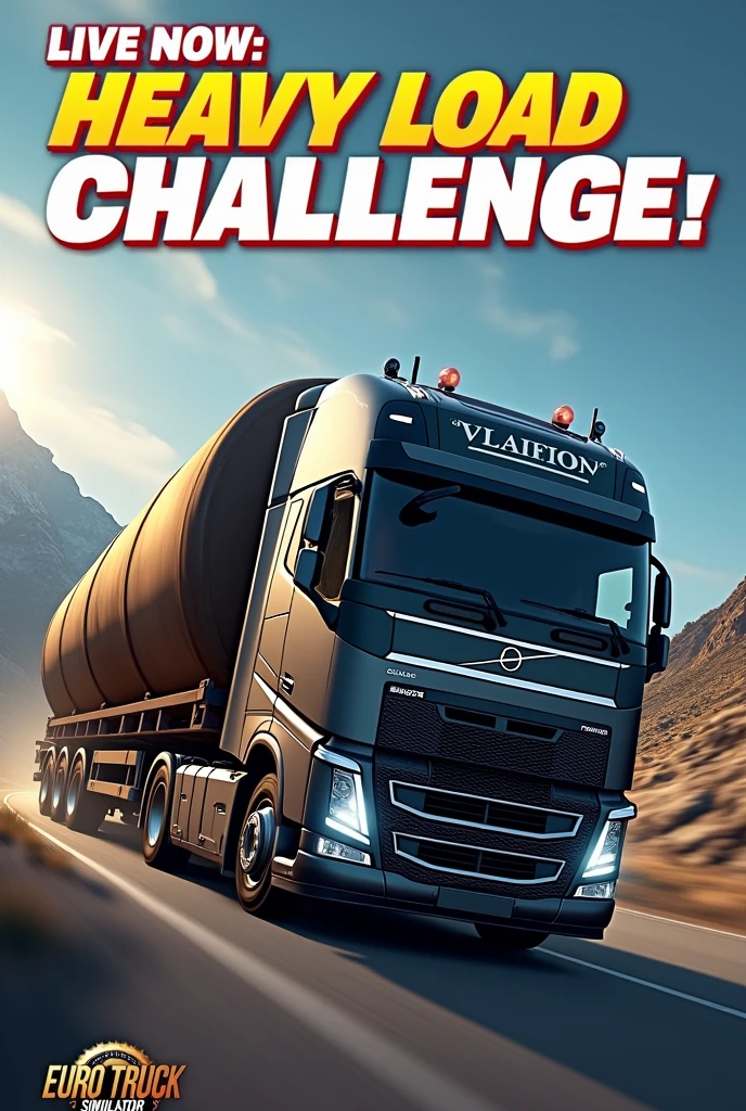 "Design a Facebook Live stream thumbnail for a 'Euro Truck Simulator Heavy Load Challenge.' The thumbnail should feature a powerful, detailed truck hauling an oversized, heavy load on a winding European road. The truck should be shown from an angle that highlights the massive cargo, with mountainous terrain or a famous European landmark in the background. Add dynamic elements like motion blur or dust to convey the challenge and intensity of the drive. Include bold, eye-catching text that reads 'Live Now: Heavy Load Challenge!' to draw viewers in."
