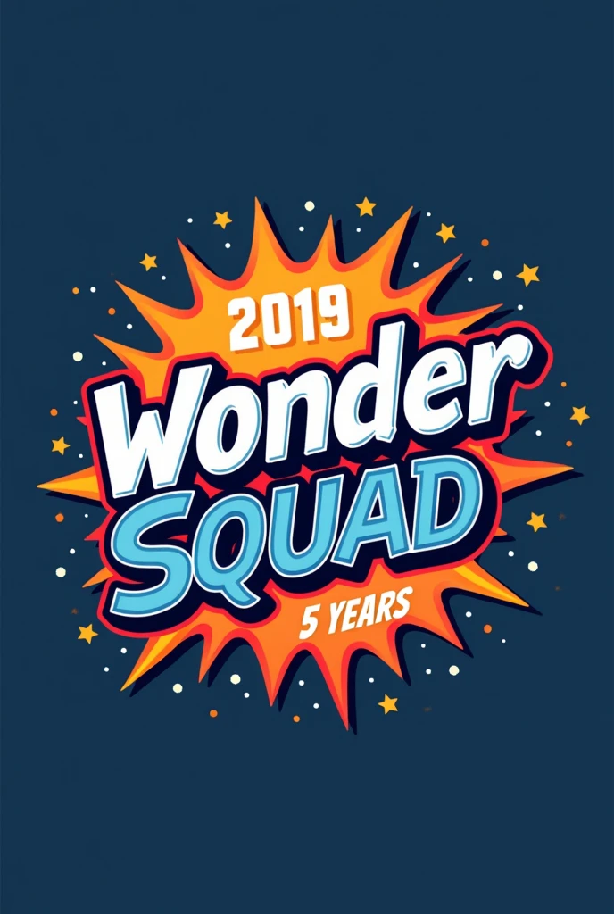 Generate a logo for a high school class that completed 5 years of graduating. The promotion is called wonder squad.
No characters WONDER SQUAD 2019 5 years