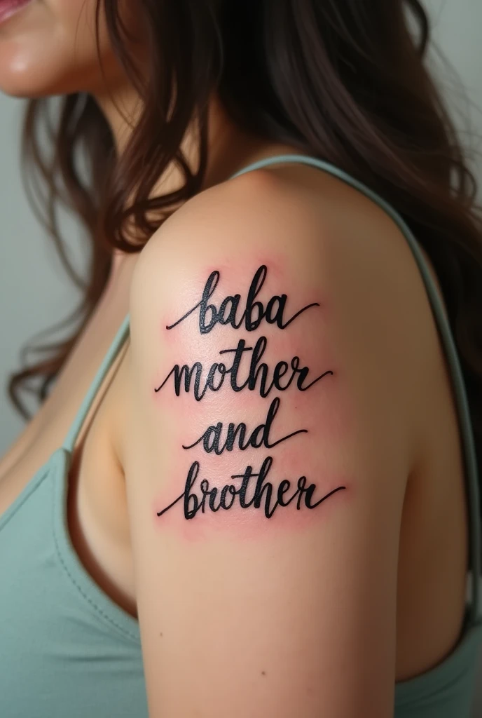 written tattoo "Baba, mother and brother" 