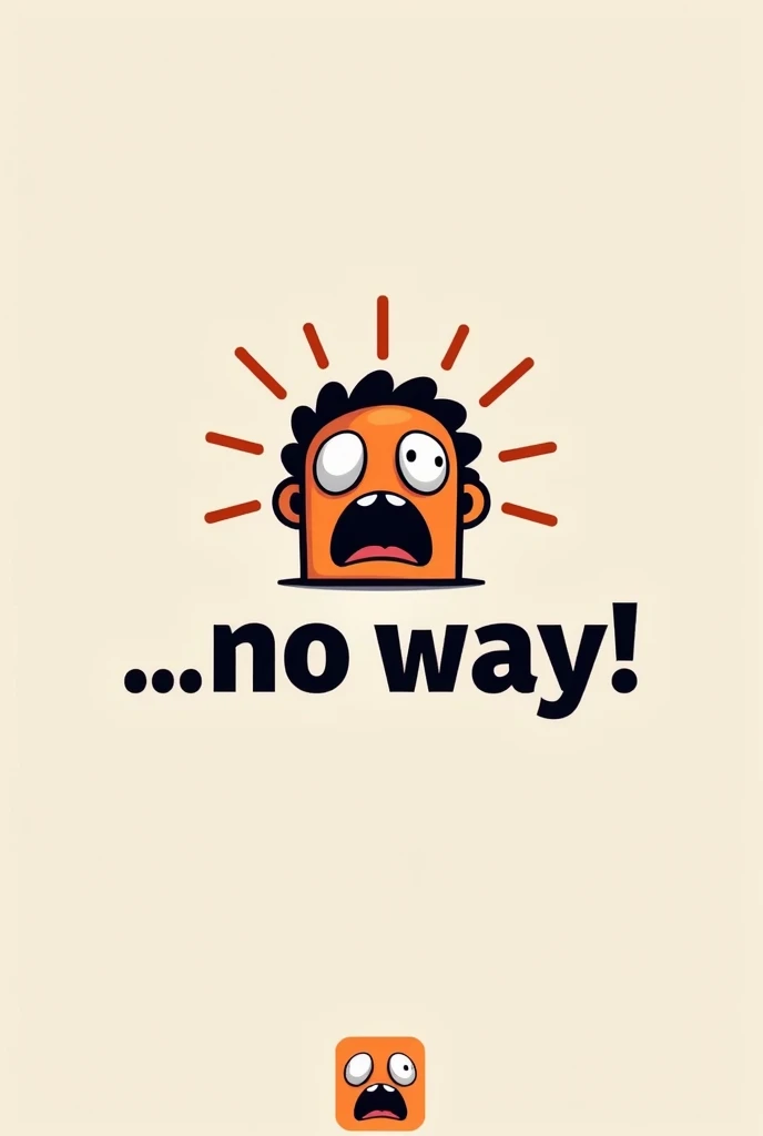 Create the logo for my company called "...no way!"