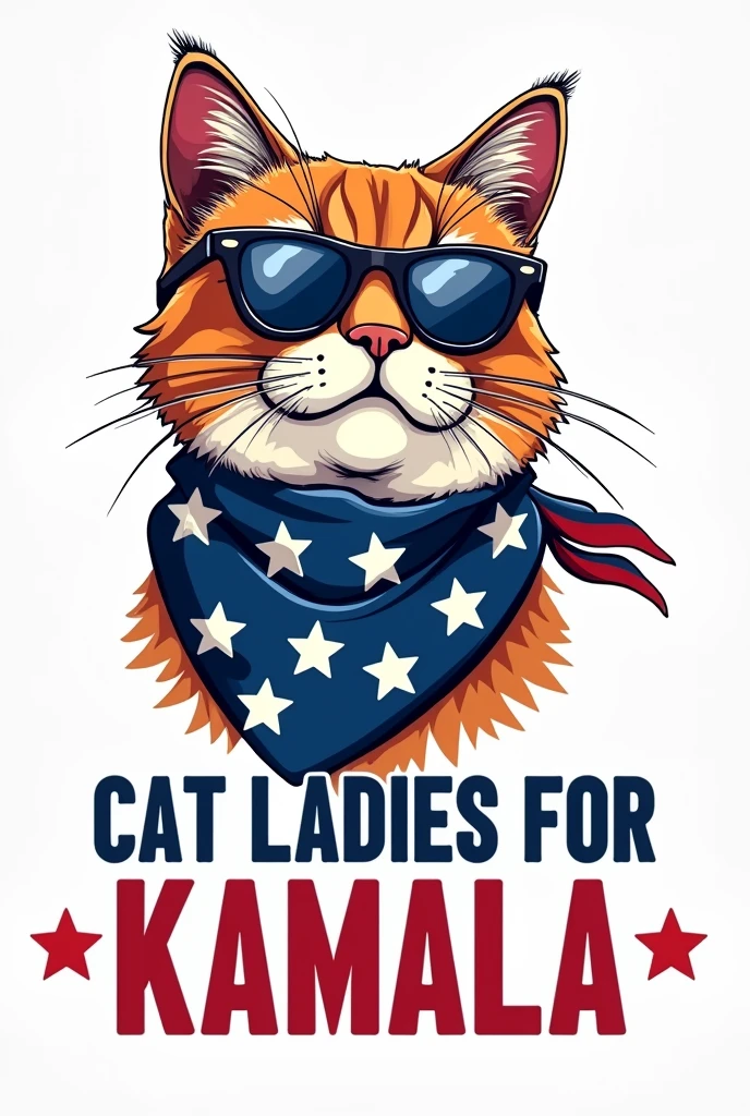 The image features a stylized illustration of a cat wearing sunglasses and a bandana. The bandana has a pattern resembling the American flag, with stars and stripes. The cat's sunglasses have star shapes in the lenses, and the overall design is bold and patriotic. Below the cat, the text reads "CAT LADIES FOR KAMALA" in large, capital letters, with decorative lines above and below the word "KAMALA." white background