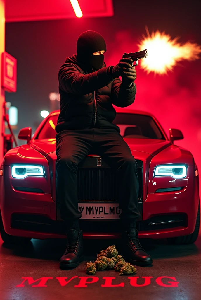 A person with a black moncleor jacket, black jogging pants, black Nike air force and black ski mask and he is shooting a Glock 19 into the air sitting on the hood of a red Royce Royce at night with red light launchers and red background lighting at a gas station and on the ground is a lot of cannabis and above it is written in black MVPlug