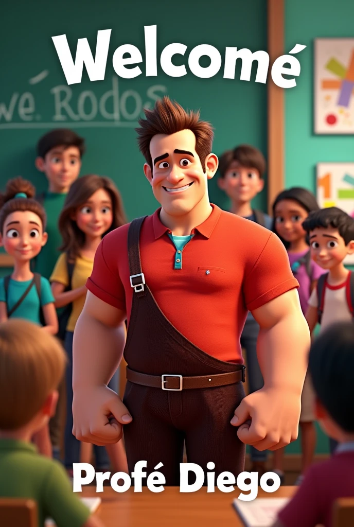 Create a Wreck-It Ralph movie cover as a happy teacher with his students behind him in a classroom. At the top it should say WELCOME and at the bottom should be the text Profe Diego in Spanish the texts 
