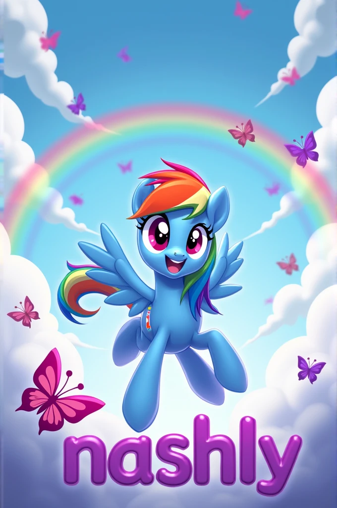 “I want an image that has Rainbow Dash in the center with the name &#39;Nashly&#39; in purple. The background must be of the sky, with butterflies and rainbows.”
