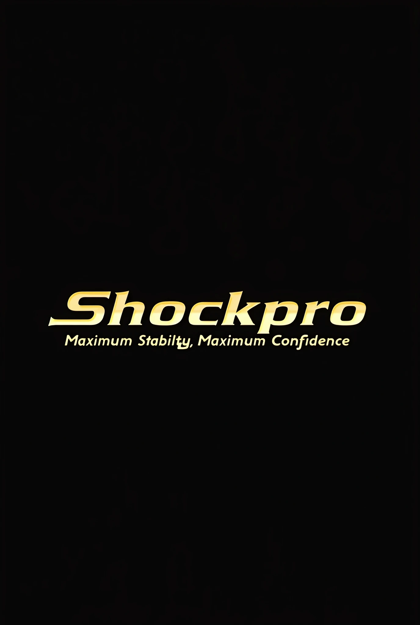 Create a logo for my company. Includes the words SHOCKPRO and SHOCK ABSORBERS. Includes the slogan “maximum stability”, maximum confidence “. I want the achievement in black with gold letters, and as minimalist as possible without images