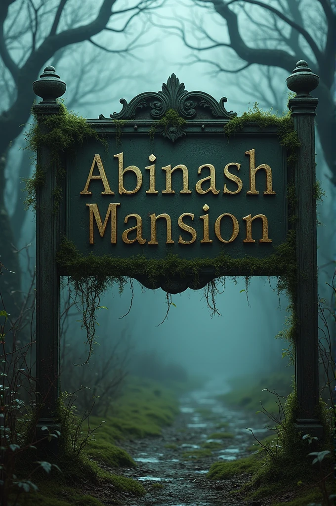 Image of a worn-out house sign reading (Abinash Mansion) with eerie surroundings.