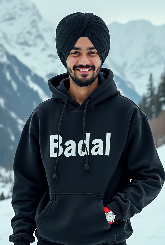 A Punjabi 17 years  boy wear black reality turban hoodie written on bold name "Badal"attractive smile reality in image,red watch , with cold mountain and ladies girls name sakina and romance
