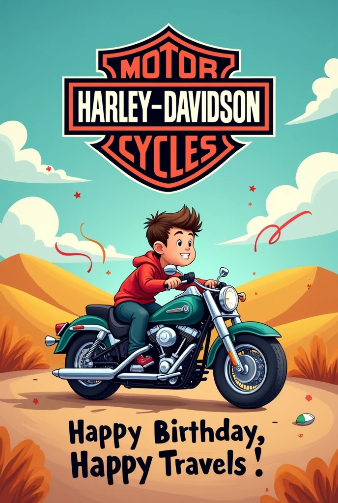 Create a Happy Birthday Card for my Boss. He turns 4. I want a motorcycle and above it the logo of the Harley Davison brand, but instead of the brand name, I want you to say the following in this order:
first line: Disgust Second Line: Happy Birthday Third Line: happy travels