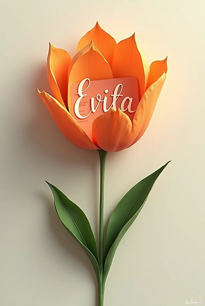I want you to make a picture of a tulip, but it looks like it was made by hand and has or is made with the word Evita inside., That inside the sheets it says that I invite her to this date between her and me for Friday at 10 at night and if she would accept my invitation ?
.