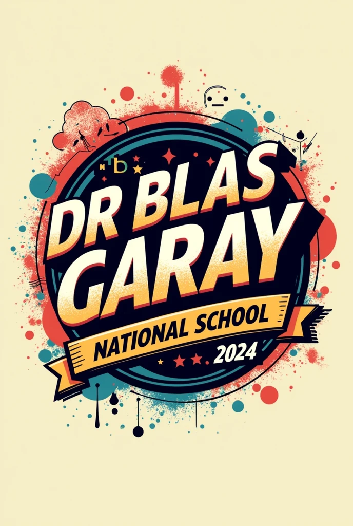 LOGO THAT SAYS DR BLAS GARAY NATIONAL SCHOOL 2024, INSPIRED BY THE 70S 80S AND 90S