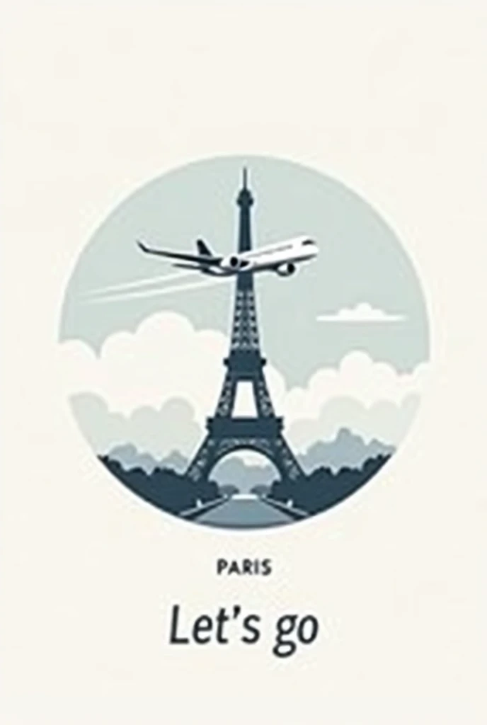 un logo simple en rond de tourisme dans paris avec la tour eiffel et un seul avion qui passe devant la tour eiffel de facon moderne et aerien en fond gris clair avec ecrit Let's go en bas de l'image avec un rond blanc e arriere planc et des nuage