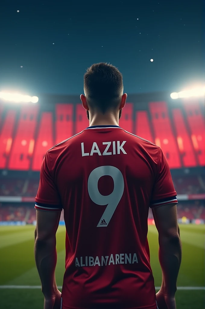 Generate me an image of Handsome man standing on Allianz Arena at night from behind wearing Bayern Munich shirt with number 9 and Lazik written on it