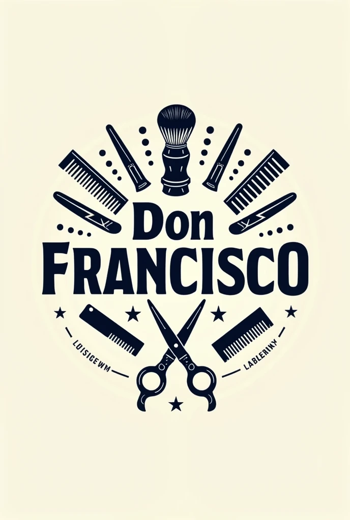 I would like to create a barbershop logo, which says "Don Francisco" Barbershop and hairdressing, that has male barbering objects