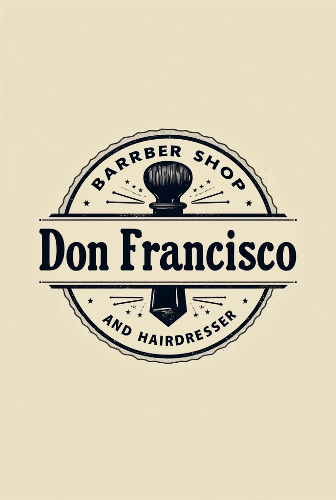 Create a logo for a men's barbershop, which says Barber Shop and Hairdresser "Don Francisco"