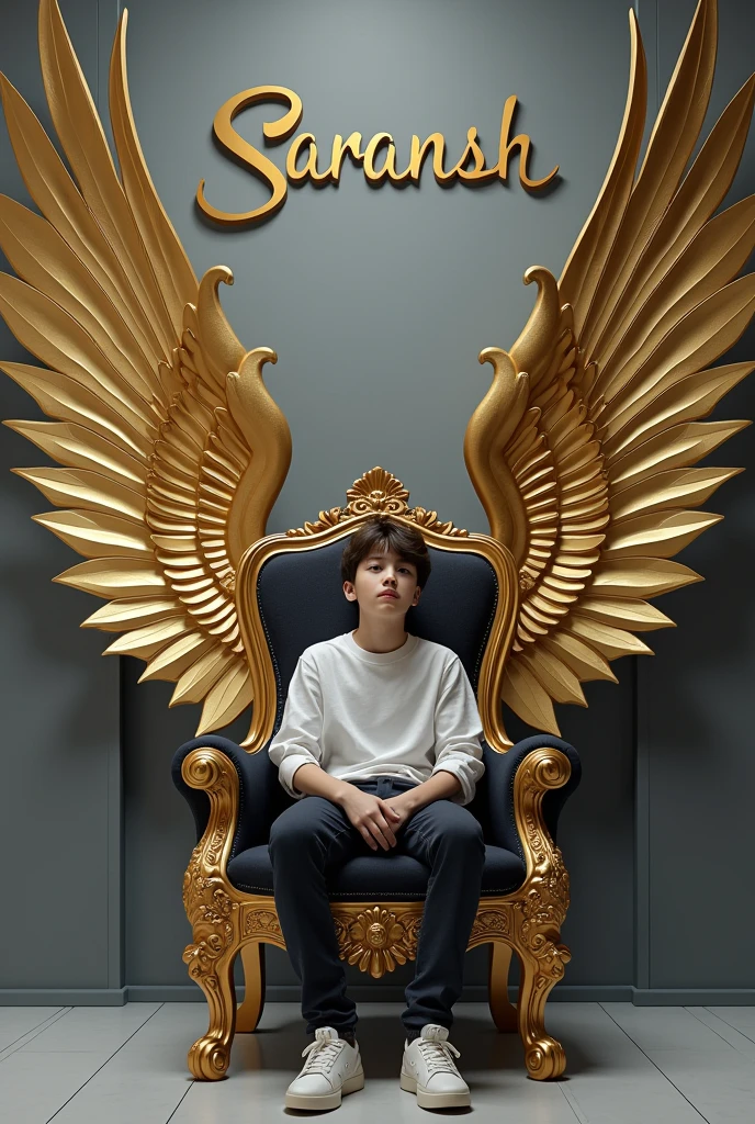 Create realistic image a 16 boy is sitting on a king chair with golden wings and behim him the colour of the the wall is gray on which "saransh" written in curve style