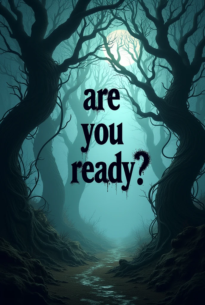 create a banner for my dark rpg with something like trees and vines, Written "are you ready?" quero isso Written