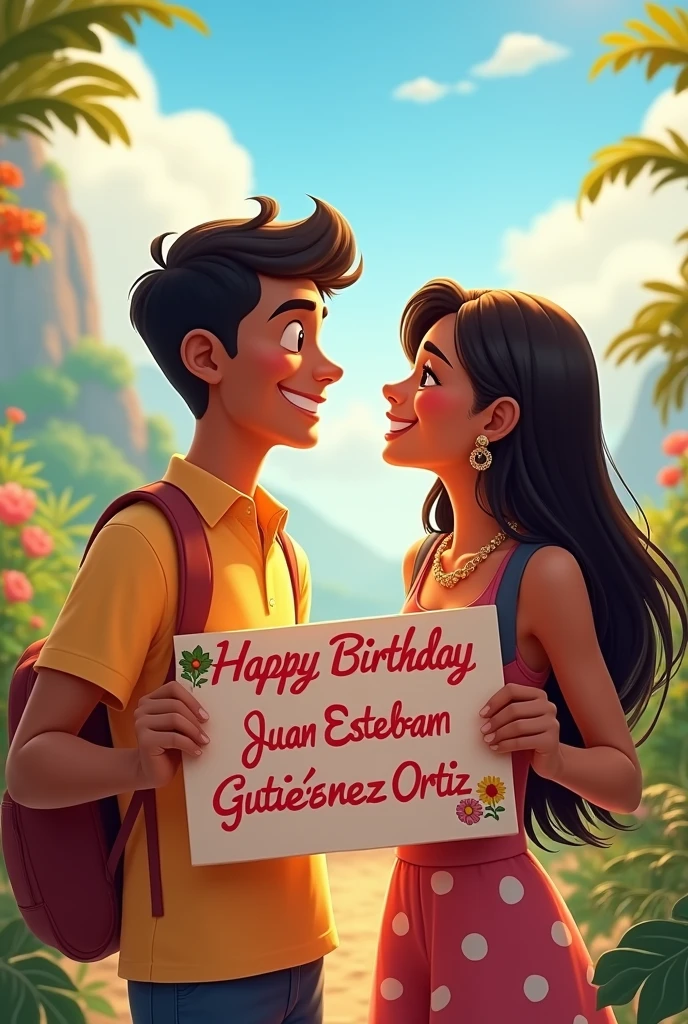 A young man with light brown skin and dark reddish brown eyes , a little muscular and short hair happy called Juan Esteban Gutiérrez Ortiz because in front of him is his friend Danna with dark skin, dark brown eyes and very long hair down to her tail (women) young man holding a sign that says "Happy birthday Juan Esteban Gutierrez Ortiz ♡" that they look at each other's faces with joy and in the background there is a landscape that represents that joy and that they have a nice matching outfit