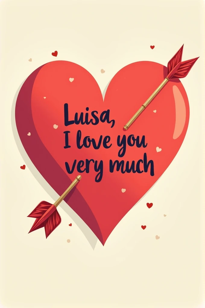 Large arrowed heart with the text Luisa I love you very much 