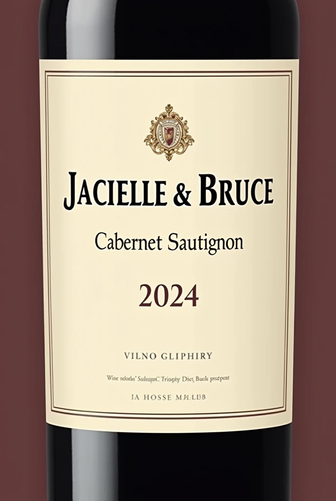 Create a classic and elegant label for Jacielle wine & Bruce 2024 in vector format, suitable for printing. Use traditional and sophisticated typography for the name "Jacielle & Bruce" my name is "2024". The design must reflect the quality and sophistication of Cabernet Sauvignon wine. Use a sober and timeless color palette, like shades of gold, burgundy and cream, to complement the color of the wine.Additional Elements: Include a delicate border or frame and a placeholder for additional winery information or tasting notes., if desired. Make sure your design is created in vector format to ensure quality and accuracy when printed..minimalism, illustration, high resolution, precise, HD Model, high qualiy, super detaill, ultra HD,