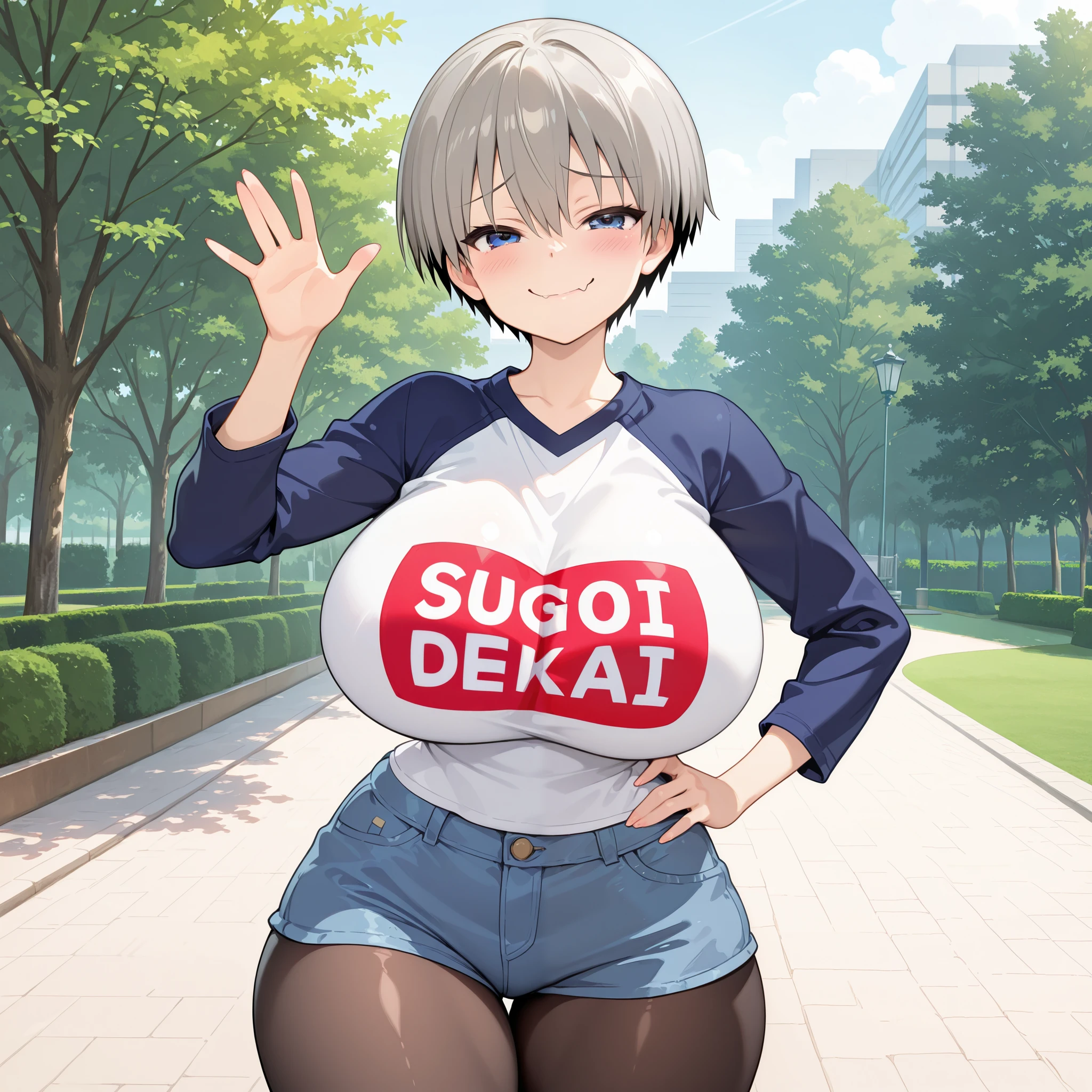 1girl, solo, uzaki hana, huge breasts, narrow waist, wide hips, thick thighs, sugoi dekai, white shirt, raglan sleeves, long sleeves, black pantyhose, black legwear, denim shorts, smug smile, cute, hand on hips, waving hand, standing, looking at viewer, park background, from the front view