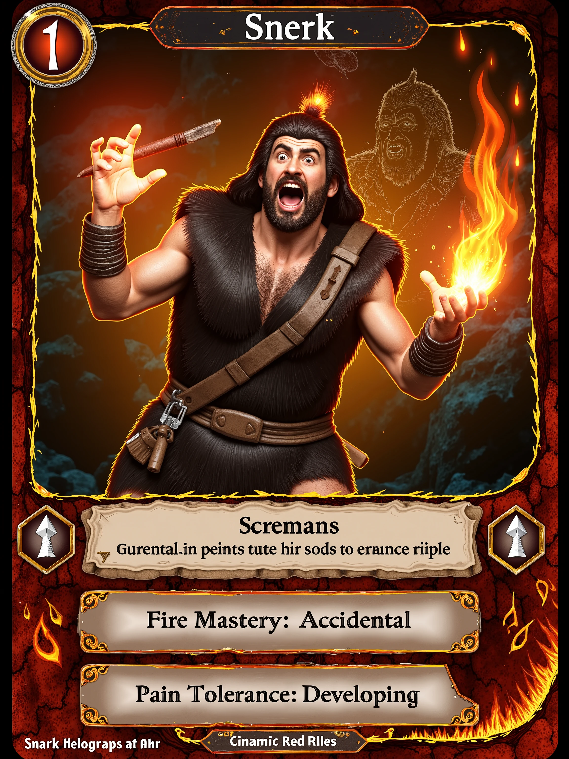 A single “Caveman Card” portraying Snerk, a clumsy cave-dweller frozen mid-panic as flames rise from the tip of his hair. One hand holds a burning stick with wonder, the other slaps at his smoking fur vest. His eyes are wide with a mix of terror and triumph. The background cave is lit with flickering torchlight, and a crude drawing of fire is etched behind him. The card features a dynamic holographic flame ripple, giving the illusion that the fire is moving. The foil border glows with a chaotic red-gold shimmer, hinting at volatile rarity. Faux stats scrawled in fire-charred stone font read “Fire Mastery: Accidental” and “Pain Tolerance: Developing.” A slapstick tribute to the moment early man met his hottest discovery.