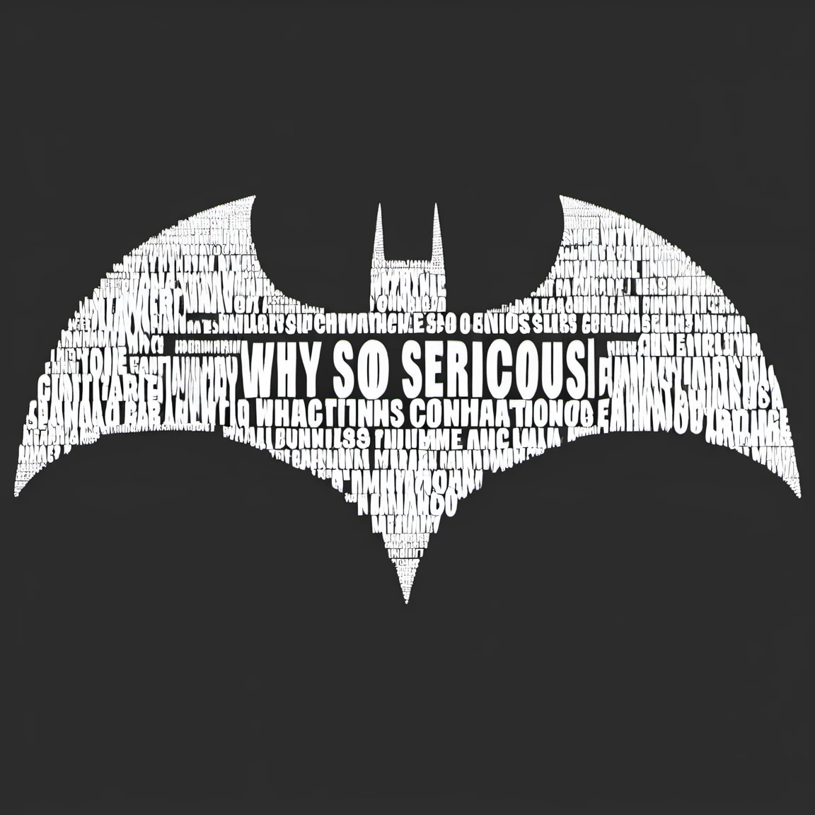 typography_art,bat,monochrome, greyscale, why so serious english text, black background,<lora:Typography_art:1>