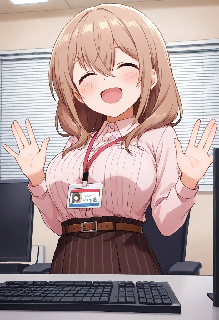 masterpiece, best quality, absurdres, very aesthetic, general,
katase shiori, 1girl, closed eyes, open mouth, solo, id card, smile, pink shirt, brown skirt, lanyard, belt, keyboard \(computer\), monitor, long sleeves, long hair, office lady, brown hair, blush, collared shirt, :d, hair between eyes, ^ ^, blinds, eyebrows visible through hair, hands up, indoors, facing viewer, name tag, medium hair, dress shirt, light brown hair, computer, large breasts, cowboy shot, white shirt, high-waist skirt, belt buckle, desk, buckle, standing, vertical stripes, wing collar, upper body, shirt tucked in, blonde hair, open hands, black skirt, vertical-striped shirt, pleated skirt, window, brown belt, office, hair over shoulder, office chair, grey hair, ^o^, mouse \(computer\), happy, pencil skirt, buttons, window blinds, swivel chair
<lora:katase_shiori_illustXL_locon_v1:0.7>