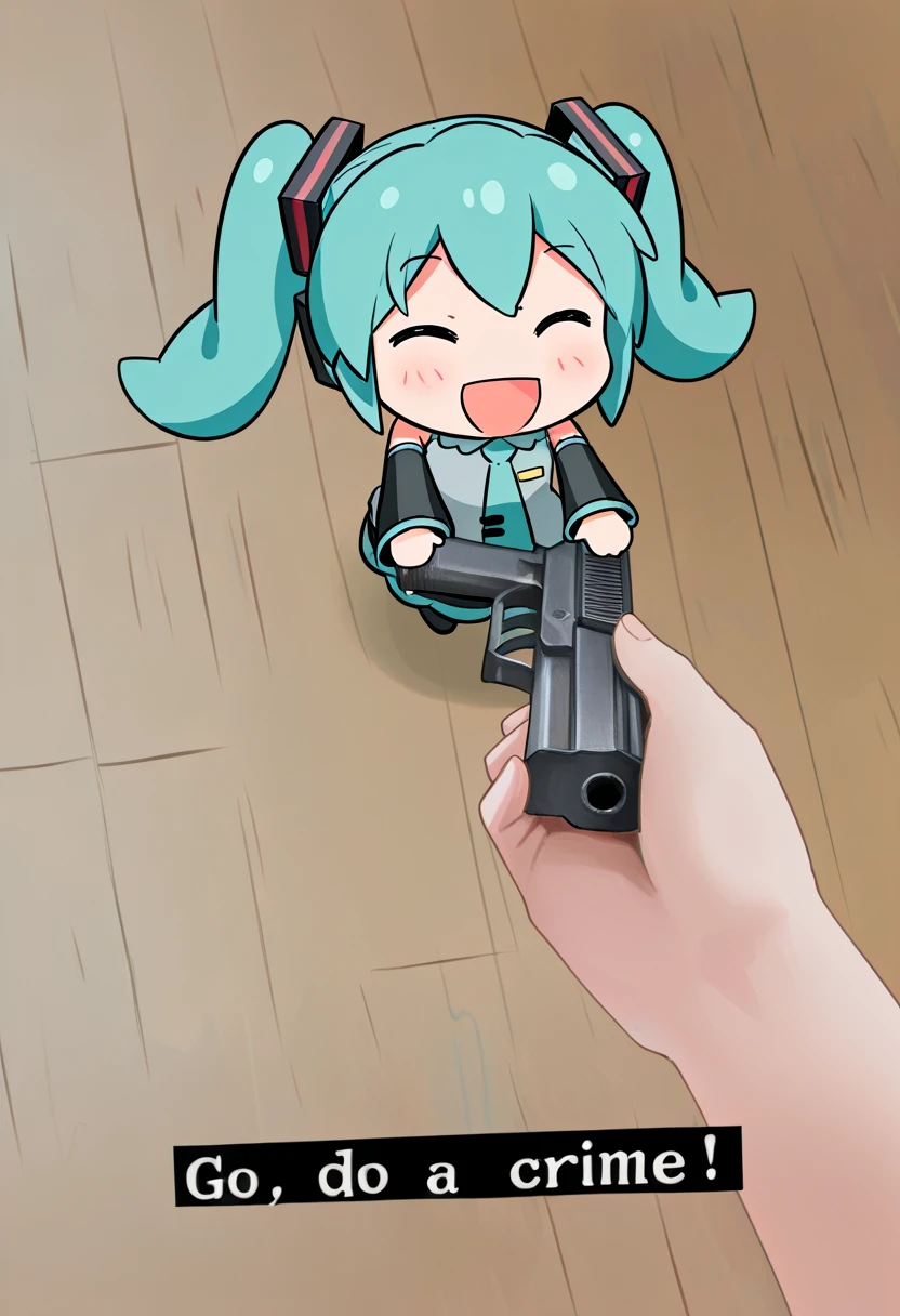 (masterpiece, high quality, amazing detail), go_do_a_crime_(meme), 1girl, hatsune miku, smile, open mouth, :d, chibi, (text:"Go, do a crime.":1.4), handgun, pov hands, <lora:go_do_a_crime_meme-10:0.9>