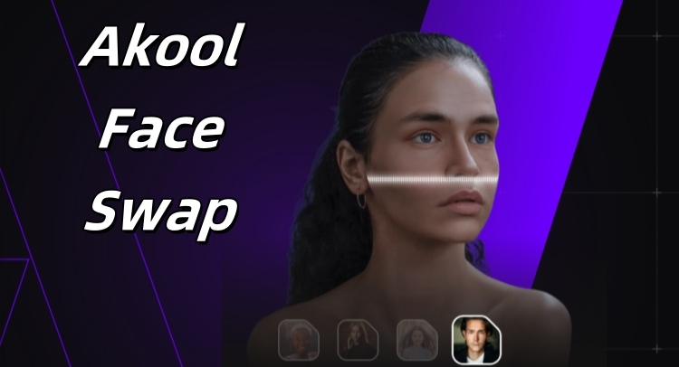 Akool Face Swap: Seamless Replace for Photos and Videos