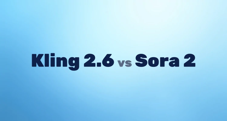 Kling 2.6 vs Sora 2