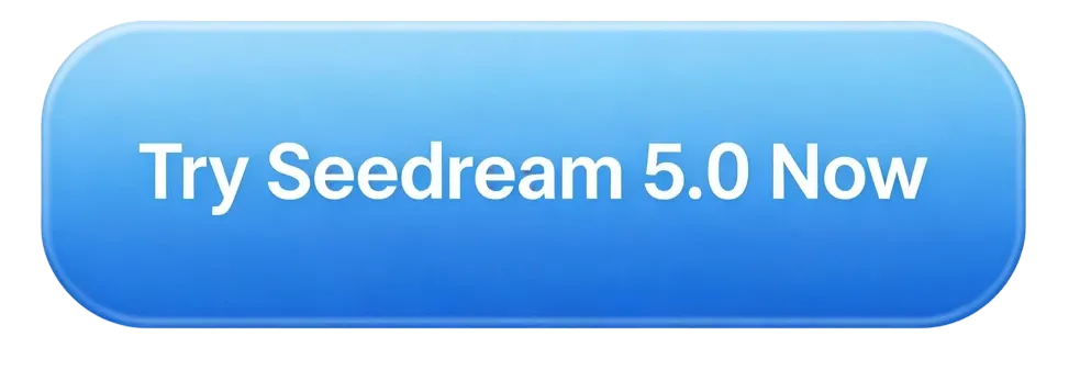 Try Seedream 5.0 Now