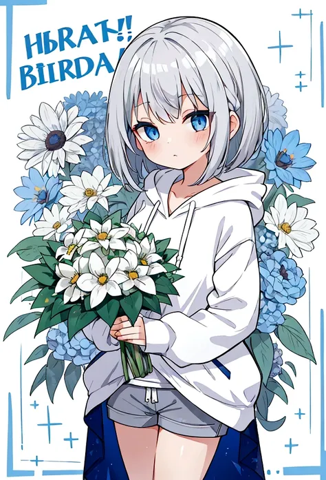 Girl,Silver Hair,blue eyes,Bob,birthday,whole body,White hoodie,Grey shorts,bouquet