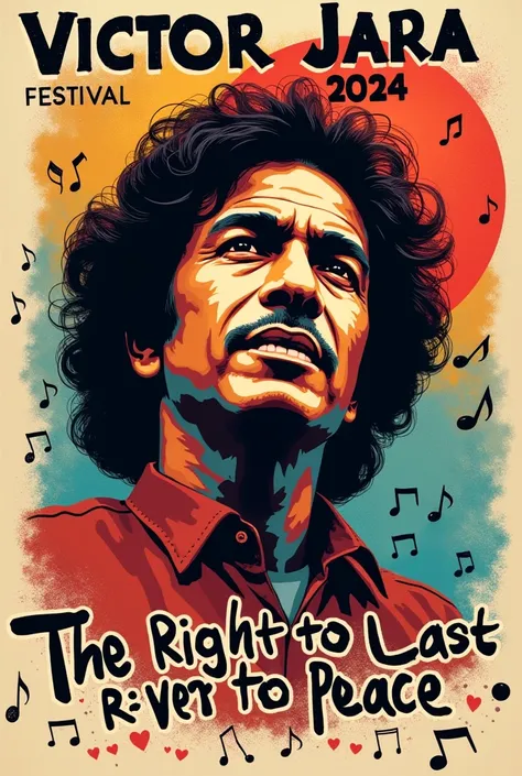 Create a poster about Victor Jara and the coup détat in Chile. The poster should say " Victor Jara Festival 2024 The Right to Live in Peace Author Nadya Castillo Rivera University of Magallanes 