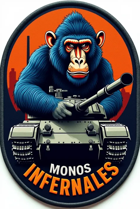 I want a logo, MILITARY PATCH STYLE WITH A MANDRILL COMMANDING A WAR TANK AND ALL AROUND SAYING INFERNAL MONKEYS.I WANT THE PATCH TO BE ROUND AS IF IT WAS EMBROIDERED. IF YOU CAN, GIVE ME SEVERAL REASONS TO BE ABLE TO CHOOSE, THAT DOES NOT HAVE A CARTOON E...