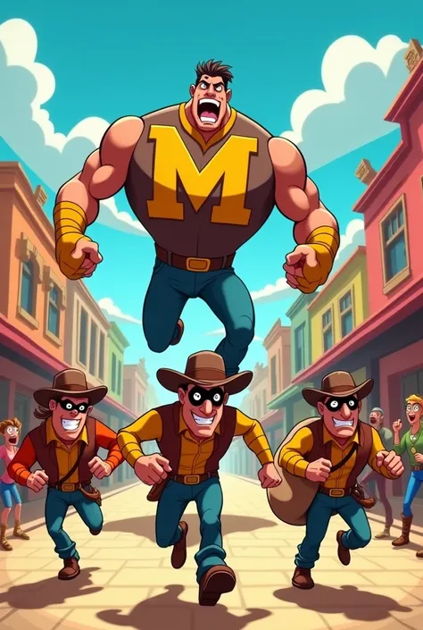 Make for me in cartoon form 3 bandits running desperately from the Letter M giant hero