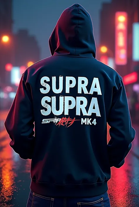 Toyota Supra Realistic Hoodie Design Pictured, the Toyota Supra MK4 that is realistically represented. The background that is dark, with reflections of neon lights on a wet road. The design includes stylized text that says “SUPRA” in large white letters wi...