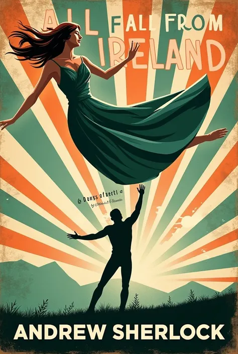 Create a book cover. The title "Fall From Ireland" should appear as if its falling down the cover from left to right. Incorporate an image of Mary falling out of the title, with her 1920/30s dress billowing and hair tossed in the air. Add a mans (Pat’s) ar...