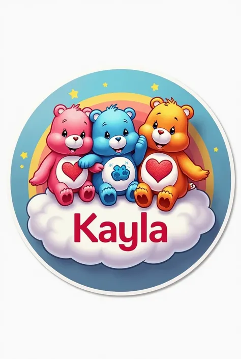 round sticker design with Care Bears theme with name Kayla 
