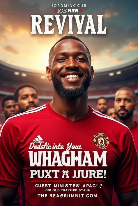  An attractive flyer (poster) for a church revival program in old Trafford stadium with a template space for putting guest ministers coming to pray for Manchester United team with audiences wearing a Manchester United jersey 
