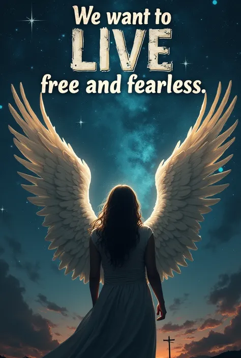 debani escobar , a poster showing desperation and concern for human rights, Put the phrase we want to live , free and fearless , put a star background , put wings on it , and chains to represent the oppression of women debani escobar , the woman with her b...