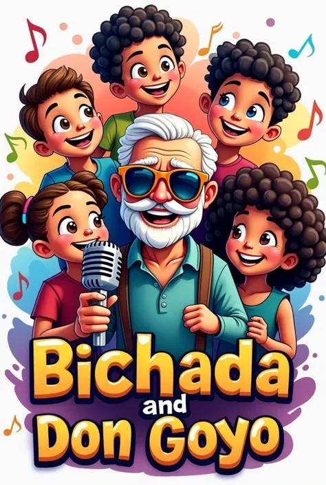 create a logo, Cartoon type of a grandfather with sunglasses and a radio microphone, with two girls with curly hair and two girls with straight hair and two boys and the title says Bichada and Don Goyo