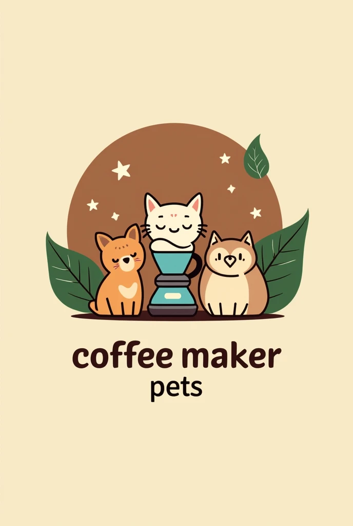 Make a logo with a rounded brown spot with leaves on the sides, writing coffee maker pets, and then make three animals in each part of the logo ,are they:catboy, Puppy, owl cat: in the upper left corner Owl:on the right side of the Dog logo:below the logo 