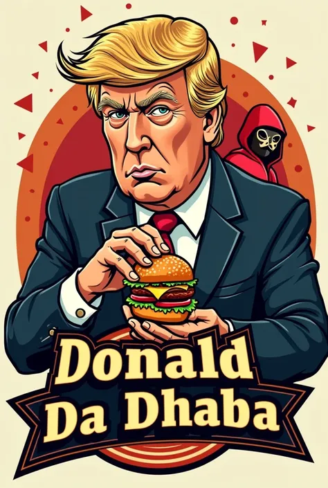 Make a logo for my restraunt named"donald da dhaba" make Donald Trump the professor of the series money heist abd hes eating burger and add the red hoodie mask character too