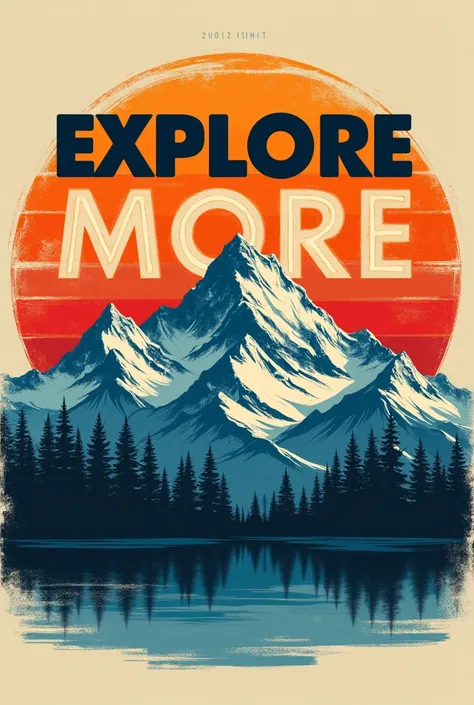 A design for a t-shirt with the text "Explore More". The text is written in a bold, retro font. Below the text, theres an illustration of a mountain range. The background is a gradient of orange and blue.